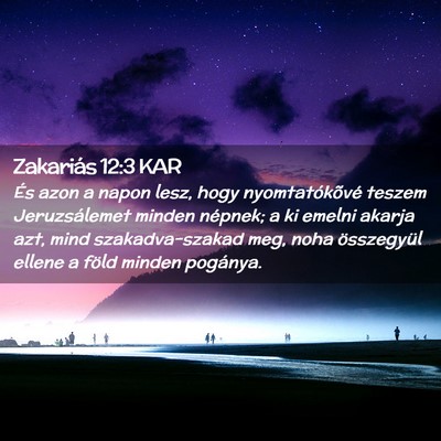 Picture 02 - Zakariás 12:3 KAR - És azon a napon lesz, hogy nyomtatókõvé - Bible Verse Picture