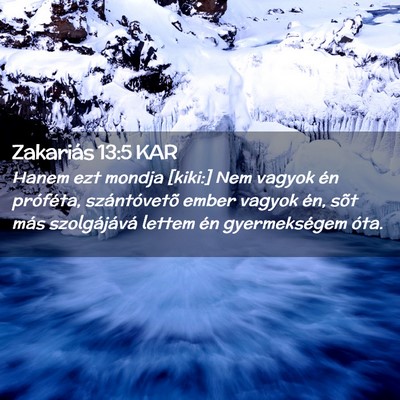 Picture 02 - Zakariás 13:5 KAR - Hanem ezt mondja [kiki:] Nem vagyok én - Bible Verse Picture