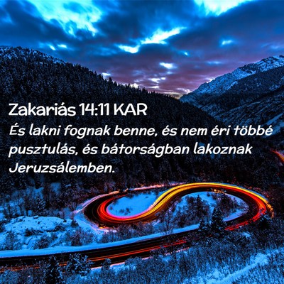 Picture 02 - Zakariás 14:11 KAR - És lakni fognak benne, és nem éri többé - Bible Verse Picture