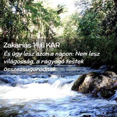 Picture 02 - Zakariás 14:6 KAR - És úgy lesz azon a napon: Nem lesz - Bible Verse Picture
