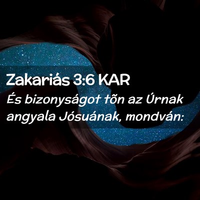 Picture 02 - Zakariás 3:6 KAR - És bizonyságot tõn az Úrnak angyala - Bible Verse Picture