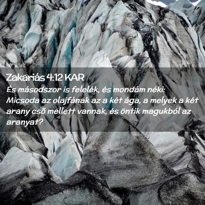 Picture 02 - Zakariás 4:12 KAR - És másodszor is felelék, és mondám néki: - Bible Verse Picture