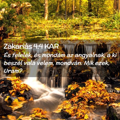 Picture 02 - Zakariás 4:4 KAR - És felelék, és mondám az angyalnak, a ki - Bible Verse Picture