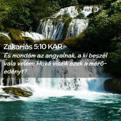 Picture 02 - Zakariás 5:10 KAR - És mondám az angyalnak, a ki beszél vala - Bible Verse Picture
