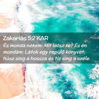 Picture 02 - Zakariás 5:2 KAR - És monda nékem: Mit látsz te? És én mondám: - Bible Verse Picture