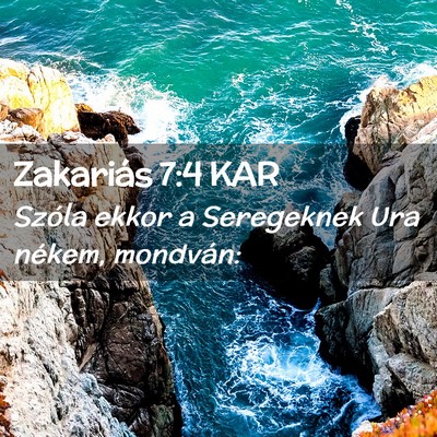 Picture 02 - Zakariás 7:4 KAR - Szóla ekkor a Seregeknek Ura nékem, - Bible Verse Picture