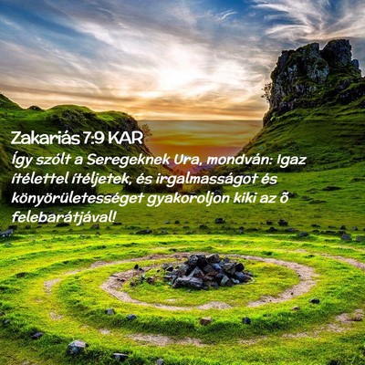 Picture 02 - Zakariás 7:9 KAR - Így szólt a Seregeknek Ura, mondván: Igaz - Bible Verse Picture