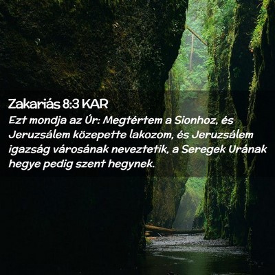 Picture 02 - Zakariás 8:3 KAR - Ezt mondja az Úr: Megtértem a Sionhoz, és - Bible Verse Picture
