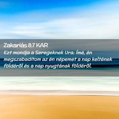 Picture 02 - Zakariás 8:7 KAR - Ezt mondja a Seregeknek Ura: Ímé, én - Bible Verse Picture