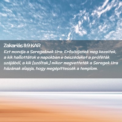 Picture 02 - Zakariás 8:9 KAR - Ezt mondja a Seregeknek Ura: Erõsödjenek meg - Bible Verse Picture