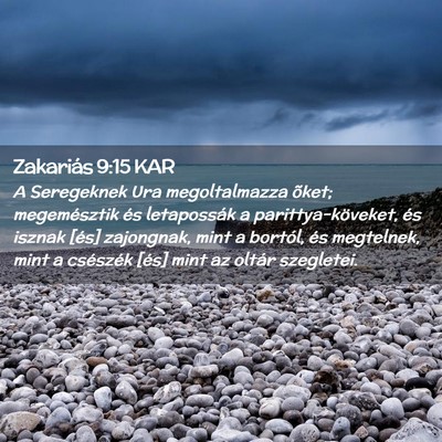 Picture 02 - Zakariás 9:15 KAR - A Seregeknek Ura megoltalmazza õket; - Bible Verse Picture