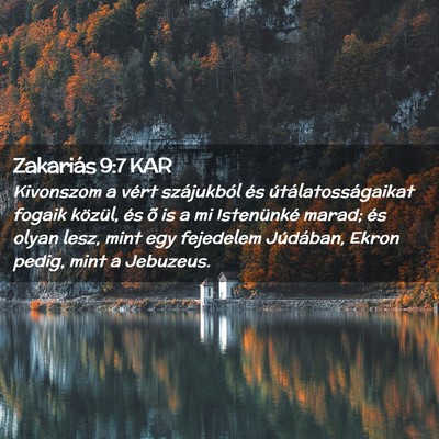 Picture 02 - Zakariás 9:7 KAR - Kivonszom a vért szájukból és - Bible Verse Picture