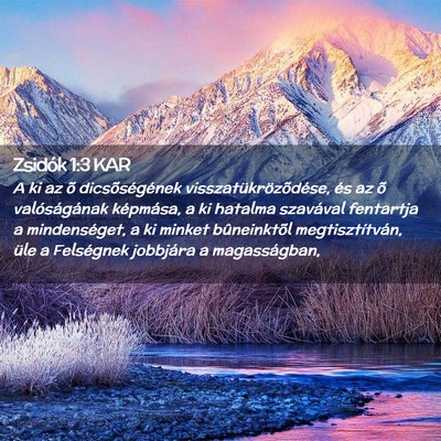 Picture 02 - Zsidók 1:3 KAR - A ki az õ dicsõségének visszatükrözõdése, - Bible Verse Picture