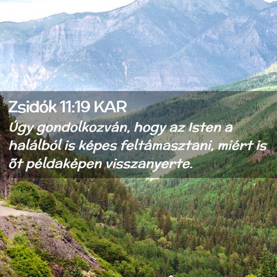 Picture 02 - Zsidók 11:19 KAR - Úgy gondolkozván, hogy az Isten a halálból is - Bible Verse Picture