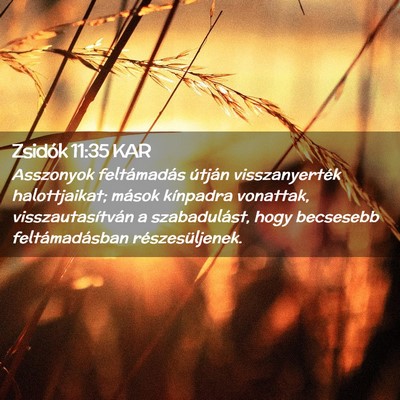 Picture 02 - Zsidók 11:35 KAR - Asszonyok feltámadás útján visszanyerték - Bible Verse Picture