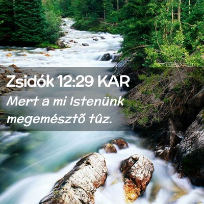 Picture 02 - Zsidók 12:29 KAR - Mert a mi Istenünk megemésztõ - Bible Verse Picture
