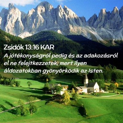 Picture 02 - Zsidók 13:16 KAR - A jótékonyságról pedig és az adakozásról - Bible Verse Picture