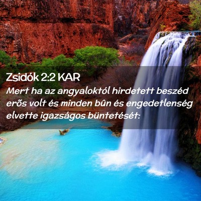 Picture 02 - Zsidók 2:2 KAR - Mert ha az angyaloktól hirdetett beszéd erõs - Bible Verse Picture