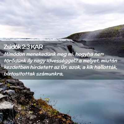 Picture 02 - Zsidók 2:3 KAR - Mimódon menekedünk meg mi, hogyha nem - Bible Verse Picture