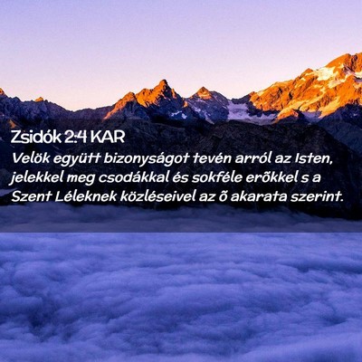 Picture 02 - Zsidók 2:4 KAR - Velök együtt bizonyságot tevén arról az - Bible Verse Picture