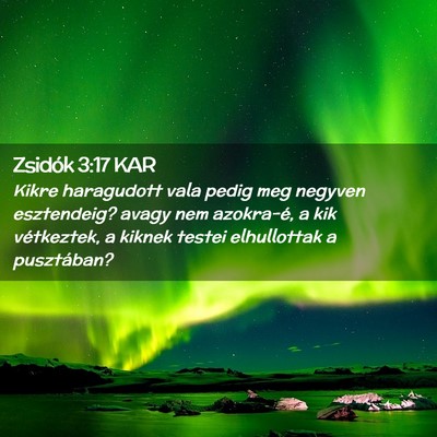 Picture 02 - Zsidók 3:17 KAR - Kikre haragudott vala pedig meg negyven - Bible Verse Picture
