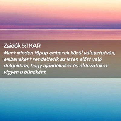 Picture 02 - Zsidók 5:1 KAR - Mert minden fõpap emberek közül - Bible Verse Picture