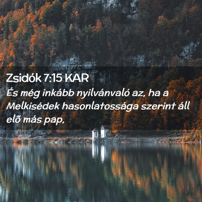 Picture 02 - Zsidók 7:15 KAR - És még inkább nyilvánvaló az, ha a - Bible Verse Picture