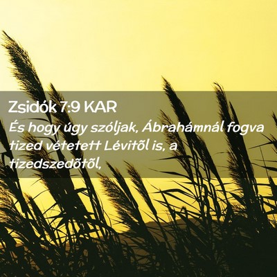 Picture 02 - Zsidók 7:9 KAR - És hogy úgy szóljak, Ábrahámnál fogva tized - Bible Verse Picture