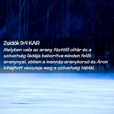 Picture 02 - Zsidók 9:4 KAR - Melyben vala az arany füstölõ oltár és a - Bible Verse Picture