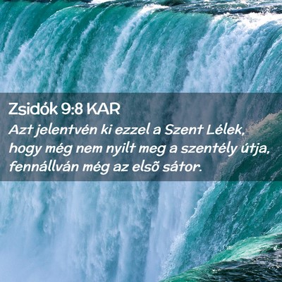 Picture 02 - Zsidók 9:8 KAR - Azt jelentvén ki ezzel a Szent Lélek, hogy még - Bible Verse Picture
