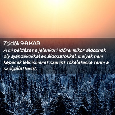 Picture 02 - Zsidók 9:9 KAR - A mi példázat a jelenkori idõre, mikor - Bible Verse Picture