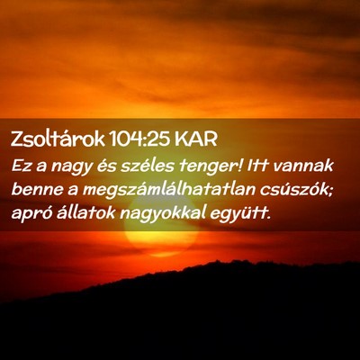 Picture 02 - Zsoltárok 104:25 KAR - Ez a nagy és széles tenger! Itt vannak benne a - Bible Verse Picture