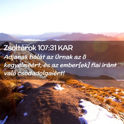 Picture 02 - Zsoltárok 107:31 KAR - Adjanak hálát az Úrnak az õ kegyelméért, - Bible Verse Picture