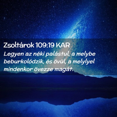 Picture 02 - Zsoltárok 109:19 KAR - Legyen az néki palástul, a melybe - Bible Verse Picture