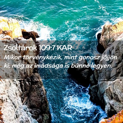 Picture 02 - Zsoltárok 109:7 KAR - Mikor törvénykezik, mint gonosz jõjjön ki; - Bible Verse Picture