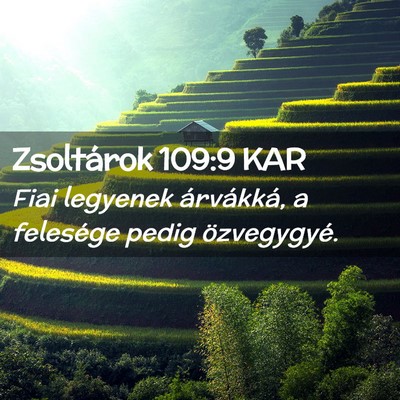 Picture 02 - Zsoltárok 109:9 KAR - Fiai legyenek árvákká, a felesége pedig - Bible Verse Picture