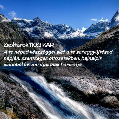 Picture 02 - Zsoltárok 110:3 KAR - A te néped készséggel siet a te - Bible Verse Picture