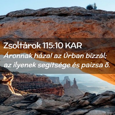 Picture 02 - Zsoltárok 115:10 KAR - Áronnak háza! az Úrban bízzál; az ilyenek - Bible Verse Picture