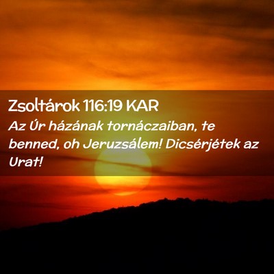Picture 02 - Zsoltárok 116:19 KAR - Az Úr házának tornáczaiban, te benned, oh - Bible Verse Picture