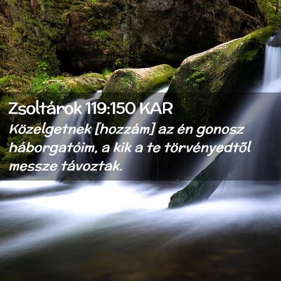 Picture 02 - Zsoltárok 119:150 KAR - Közelgetnek [hozzám] az én gonosz - Bible Verse Picture