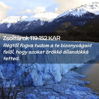 Picture 02 - Zsoltárok 119:152 KAR - Régtõl fogva tudom a te bizonyságaid felõl, - Bible Verse Picture