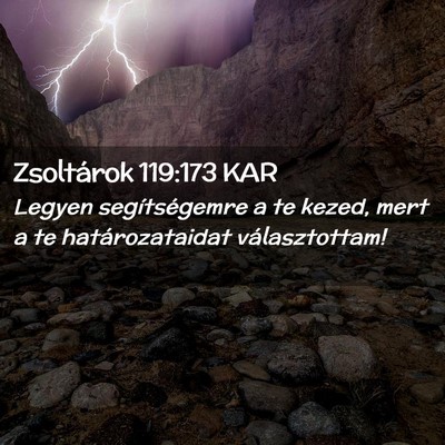 Picture 02 - Zsoltárok 119:173 KAR - Legyen segítségemre a te kezed, mert a te - Bible Verse Picture