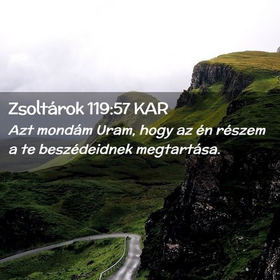 Picture 02 - Zsoltárok 119:57 KAR - Azt mondám Uram, hogy az én részem a te - Bible Verse Picture