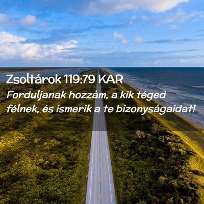 Picture 02 - Zsoltárok 119:79 KAR - Forduljanak hozzám, a kik téged félnek, és - Bible Verse Picture