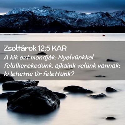 Picture 02 - Zsoltárok 12:5 KAR - A kik ezt mondják: Nyelvünkkel - Bible Verse Picture