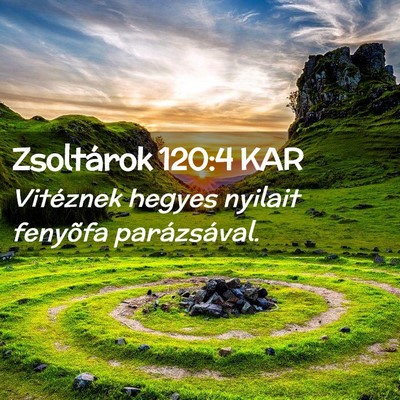 Picture 02 - Zsoltárok 120:4 KAR - Vitéznek hegyes nyilait fenyõfa - Bible Verse Picture
