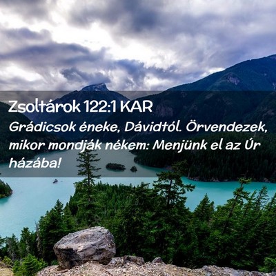 Picture 02 - Zsoltárok 122:1 KAR - Grádicsok éneke, Dávidtól. Örvendezek, mikor - Bible Verse Picture