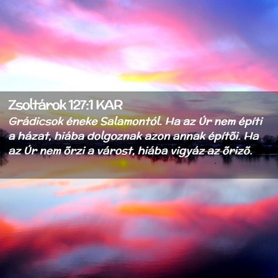 Picture 02 - Zsoltárok 127:1 KAR - Grádicsok éneke Salamontól. Ha az Úr nem - Bible Verse Picture