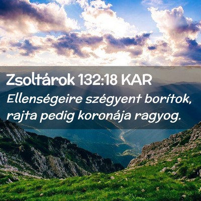 Picture 02 - Zsoltárok 132:18 KAR - Ellenségeire szégyent borítok, rajta pedig - Bible Verse Picture