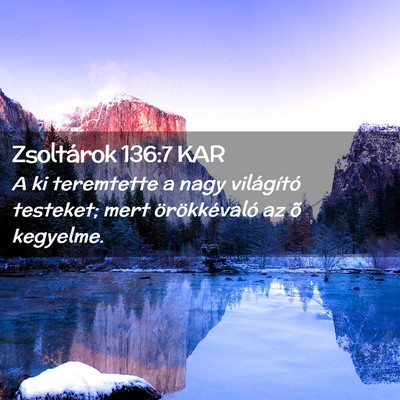 Picture 02 - Zsoltárok 136:7 KAR - A ki teremtette a nagy világító testeket; mert - Bible Verse Picture